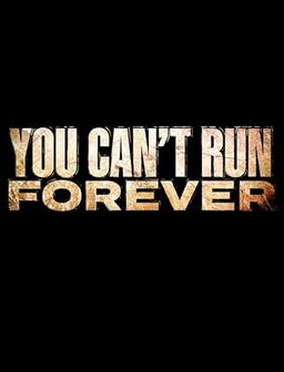 You Can't Run Forever