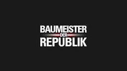 Baumeister der Republik