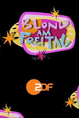 Blond am Freitag