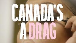 Canada's a Drag