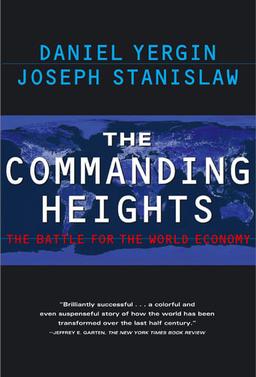 Commanding Heights: The Battle for the World Economy