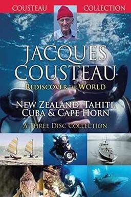 Jacques Cousteau: Rediscover the World | New Zealand, Tahiti, Cuba, & Cape Horn