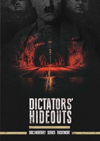 Dictators’ Hideouts