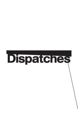 Dispatches