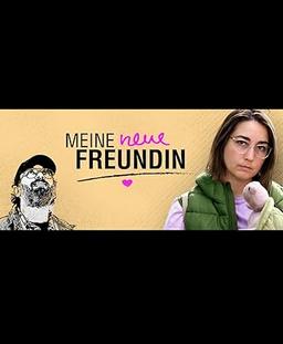 Meine neue Freundin