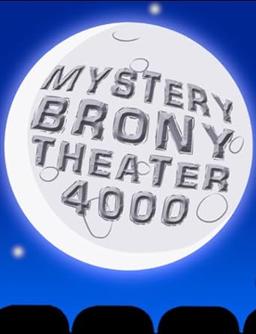 Mystery Brony Theater 4000