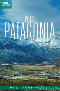 Patagonia: Earth's Secret Paradise