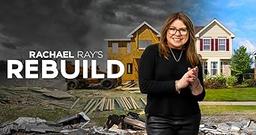 Rachael Ray's Rebuild