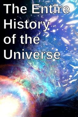 The Entire History of the Universe