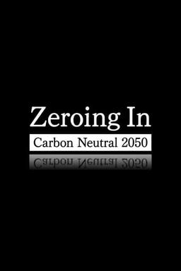 Zeroing In: Carbon Neutral 2050