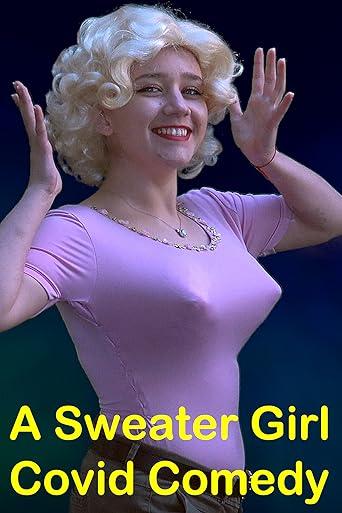A Sweater Girl Covid Comedy