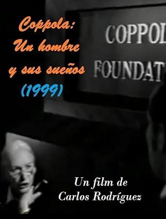 Coppola, un hombre y sus sueños