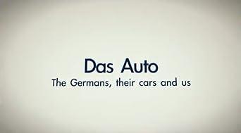 Das Auto: The Germans, Their Cars and Us