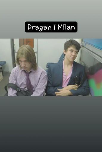 Dragan and Milan