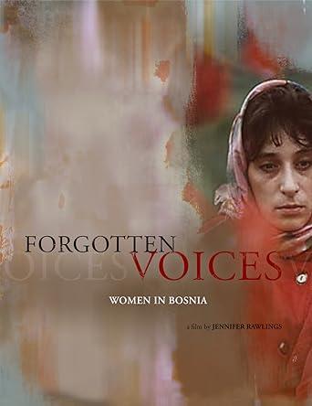 Forgotten Voices: Women in Bosnia