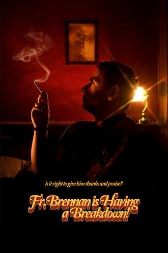 Fr. Brennan is Having a Breakdown!
