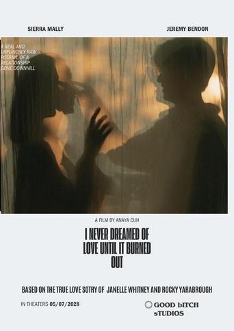 I Never Dreamed Of Love Until It Burned Out