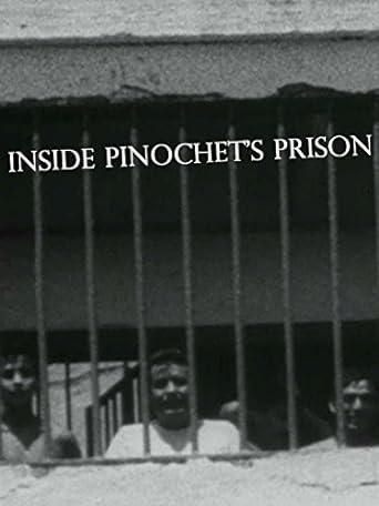 Inside Pinochet's Prisons