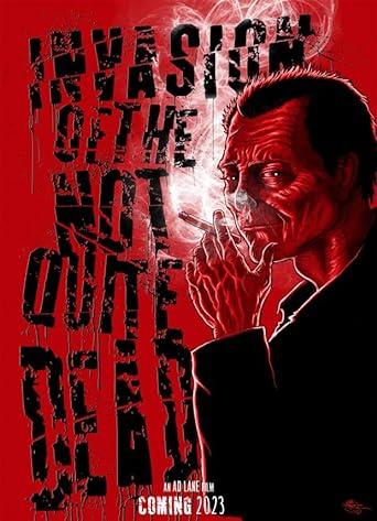 Invasion of the Not Quite Dead