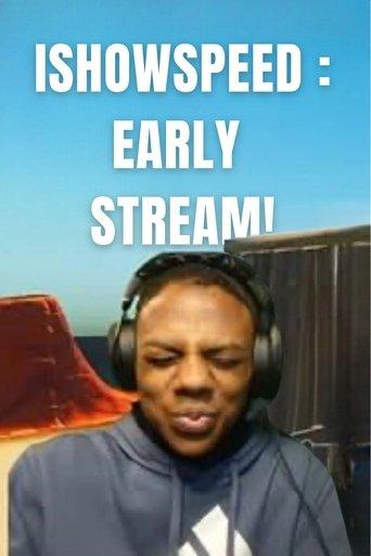 IShowSpeed: Early Stream! (My mom's kinda homeless)