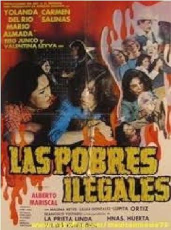 Las pobres ilegales
