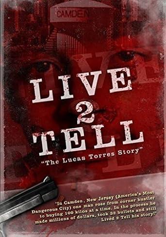 Live 2 Tell: The Lucas Torres Story
