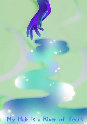 My Hair is a River of Tears