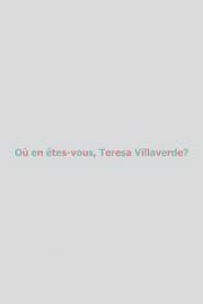 Où en êtes-vous, Teresa Villaverde ?