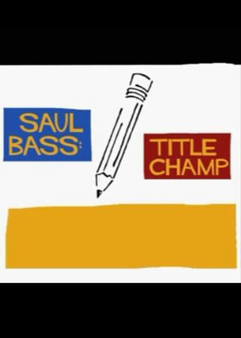 Saul Bass: Title Champ
