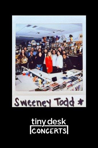 Sweeney Todd: Tiny Desk Concert