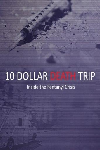 Ten Dollar Death Trip: Inside the Fentanyl Crisis