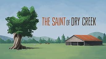The Saint of Dry Creek