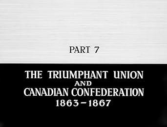 The Triumphant Union and the Canadian Confederation (1863-1867)
