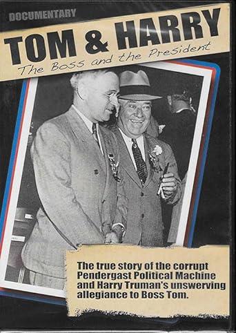 Tom and Harry: The Boss and the President