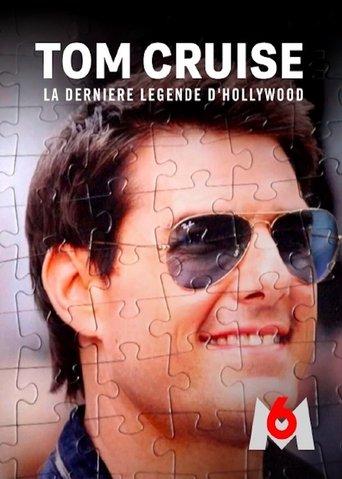 Tom Cruise : la dernière légende d'Hollywood