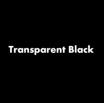 Transparent Black