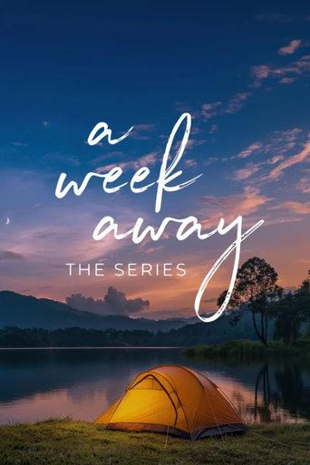 A Week Away: The Series
